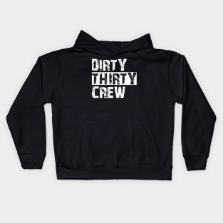 30Th Birthday - Dirty thirty crew Kids Hoodie